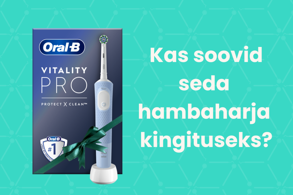 kingitus oral b hambahari viimsi hambakliinik